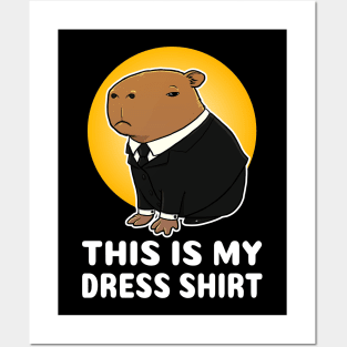 This is my dress shirt Capybara Costume Posters and Art